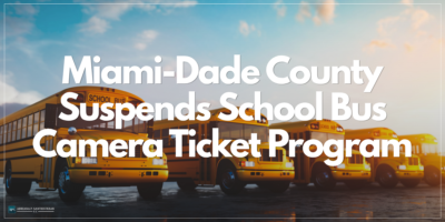 Miami-Dade County Suspends School Bus Camera Ticket Program